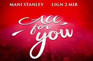 Mani Stanley Feat Lign 2 Mir - All for you | AfroRaise