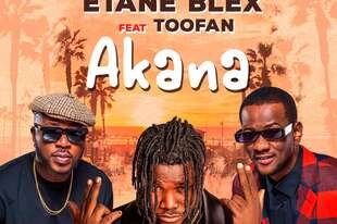 Etane blex feat Toofan AKANA | AfroRaise