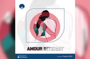 L'AMOUR INTERDIT (Ep 6) | AfroRaise