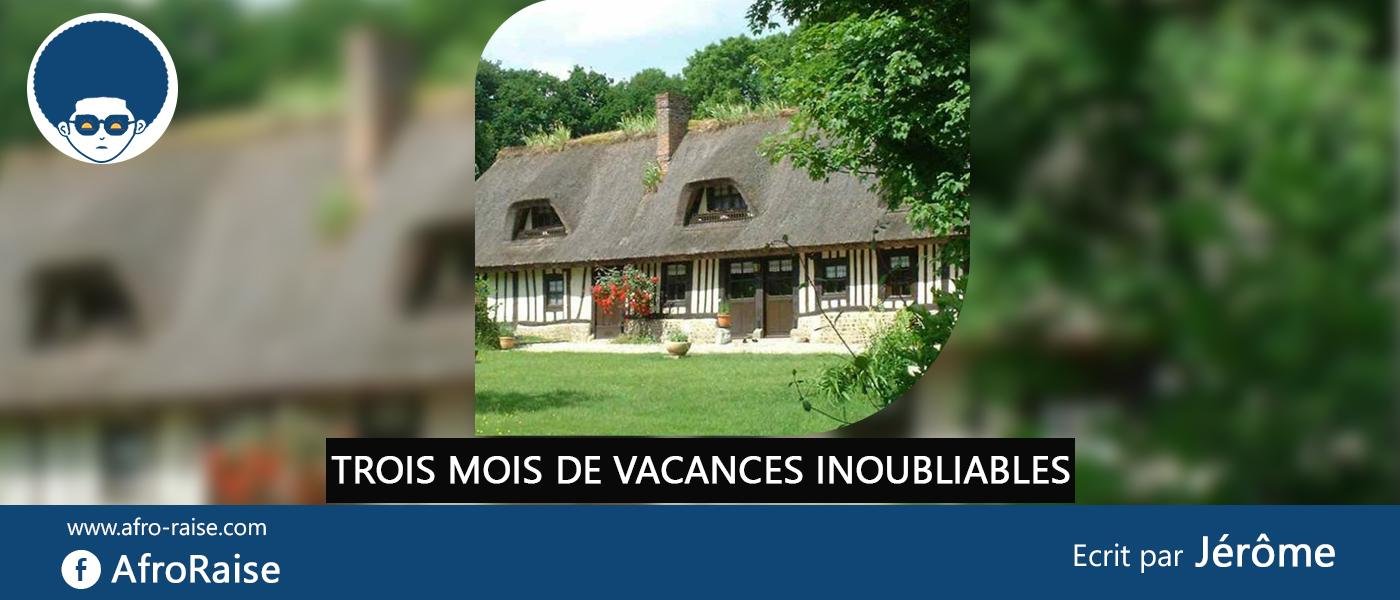 TROIS MOIS DE VACANCES INOUBLIABLES (Ep 10) | AfroRaise