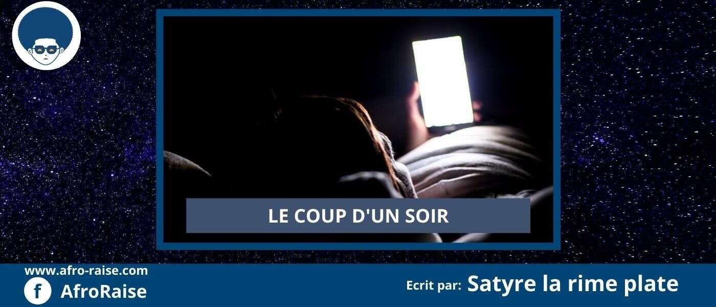 LE COUP D'UN SOIR | AfroRaise LE COUP D'UN SOIR | AfroRaise