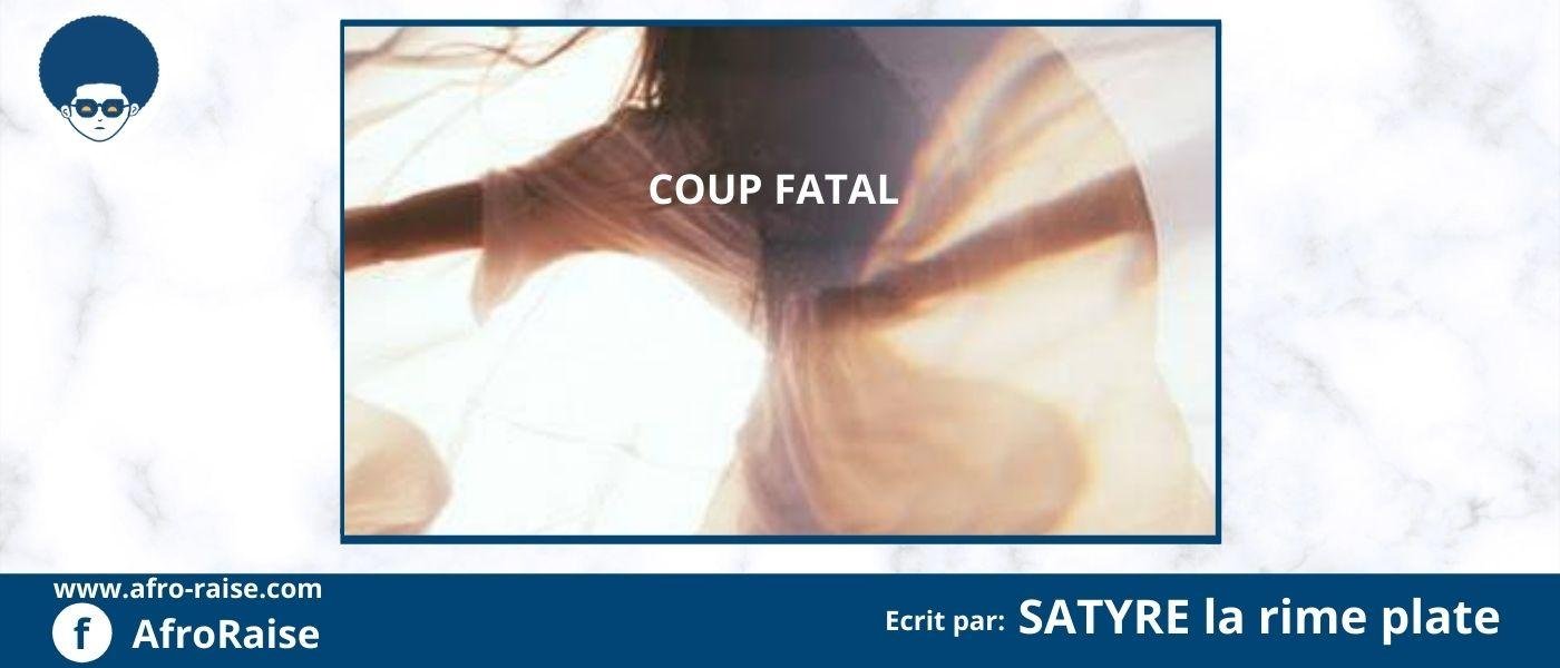 COUP FATAL | AfroRaise