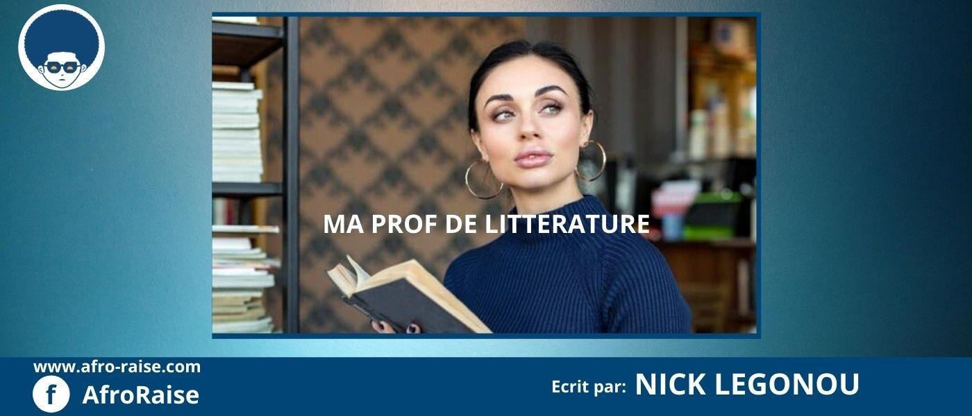 MA PROF DE LITTERATURE | AfroRaise