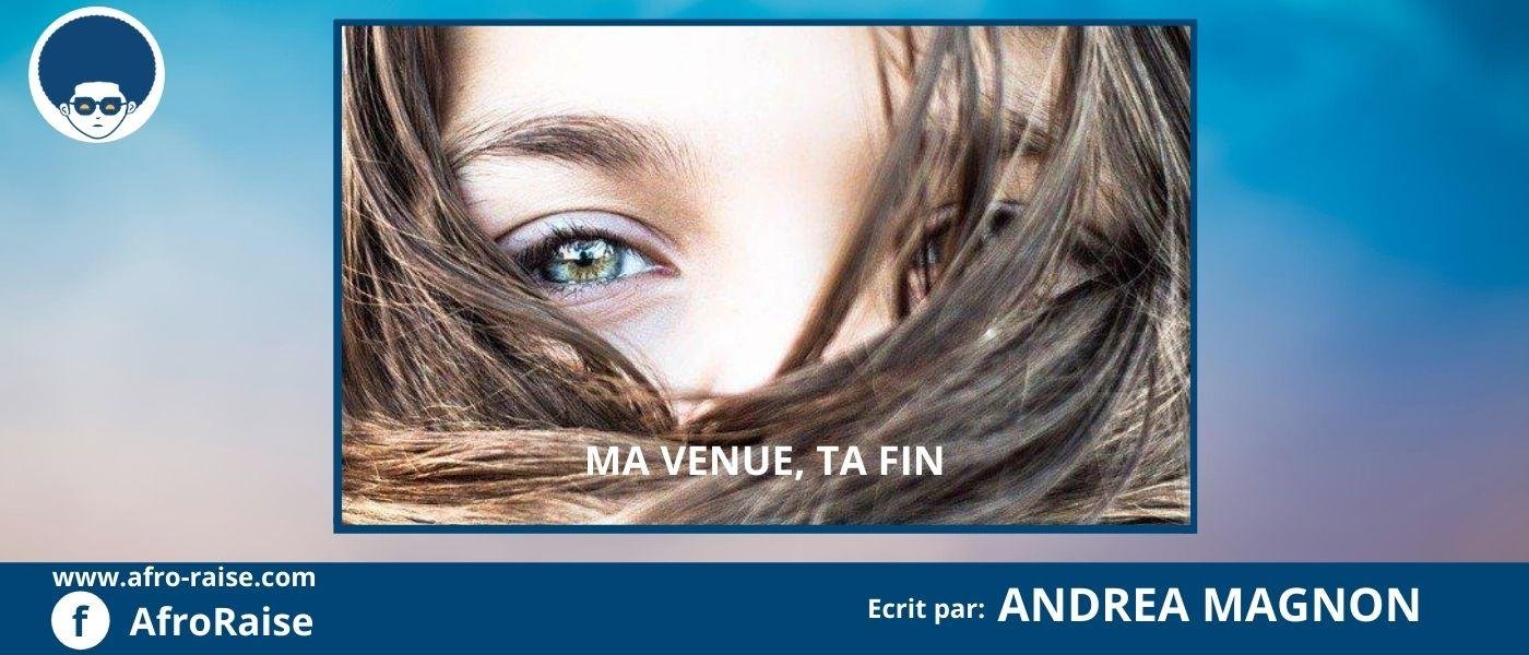 MA VENUE, TA FIN | AfroRaise