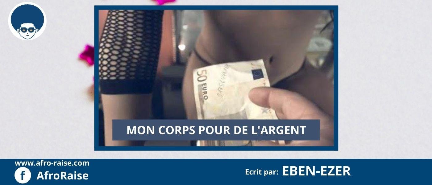 MON CORPS POUR DE L'ARGENT (Ep 2) | AfroRaise