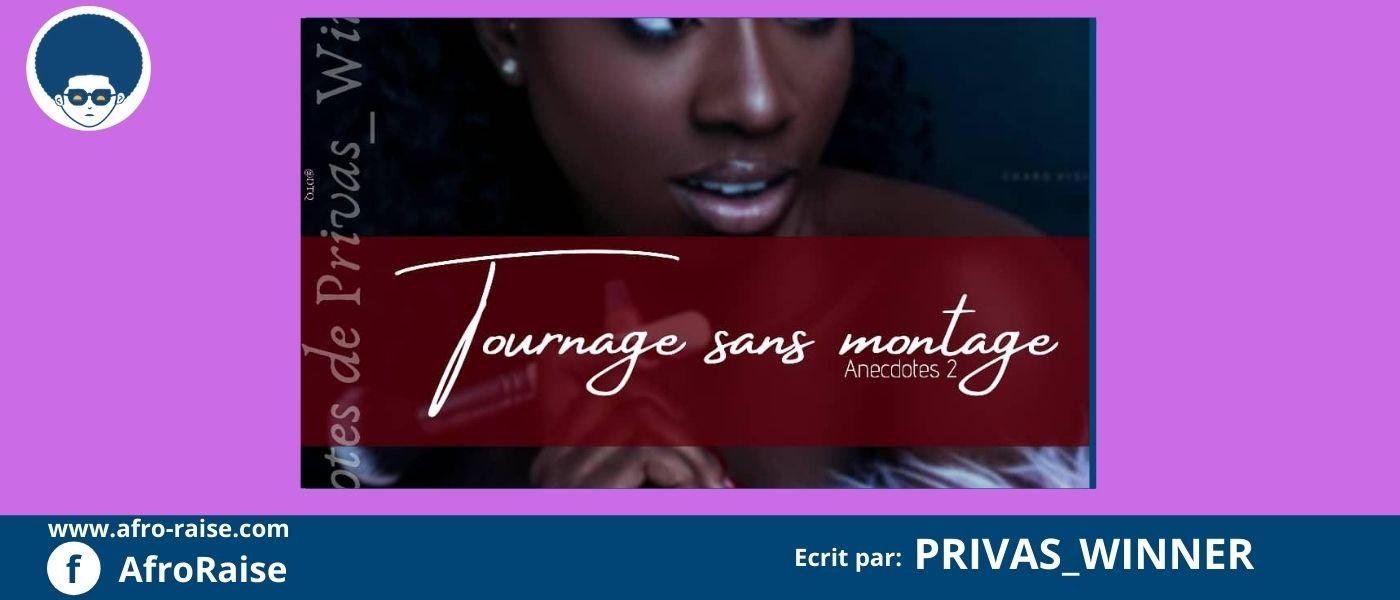 TOURNAGE SANS MONTAGE | AfroRaise