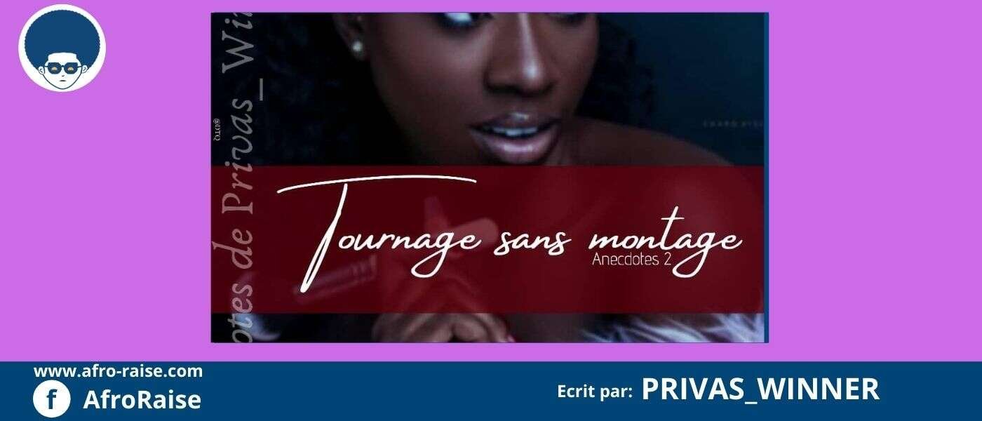 TOURNAGE SANS MONTAGE | AfroRaise TOURNAGE SANS MONTAGE | AfroRaise