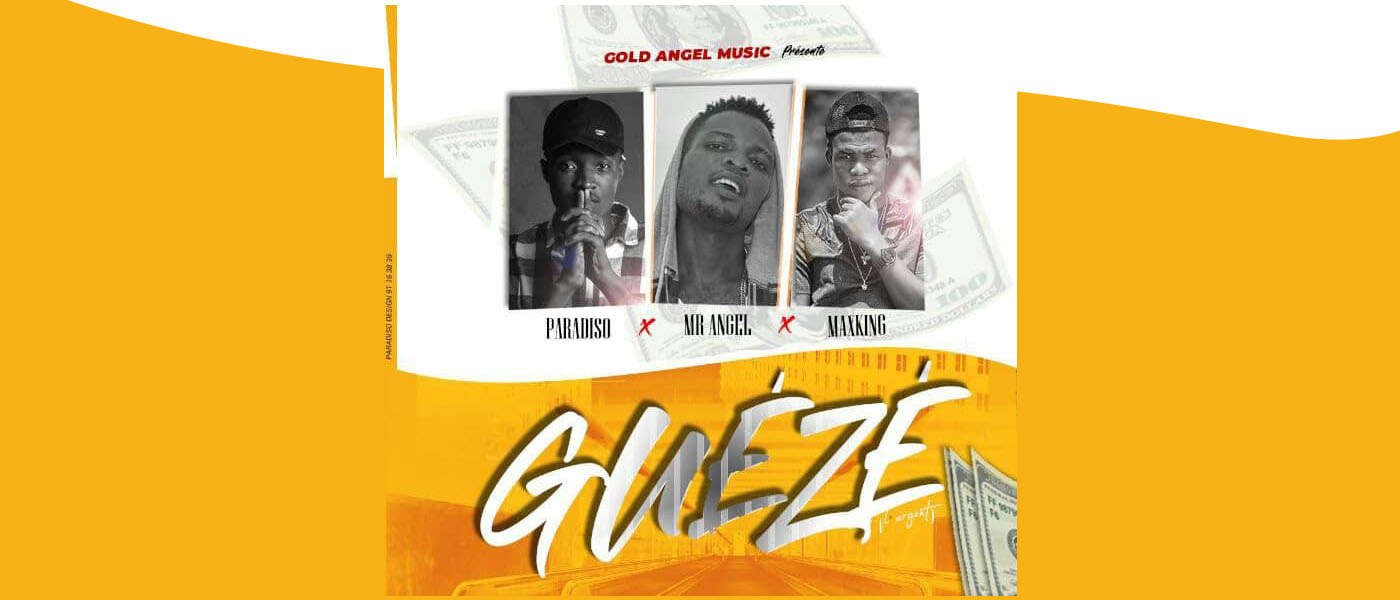 Paradiso ft Mr Angel and MaxKing - Guézé | AfroRaise Paradiso ft Mr Angel and MaxKing - Guézé | AfroRaise