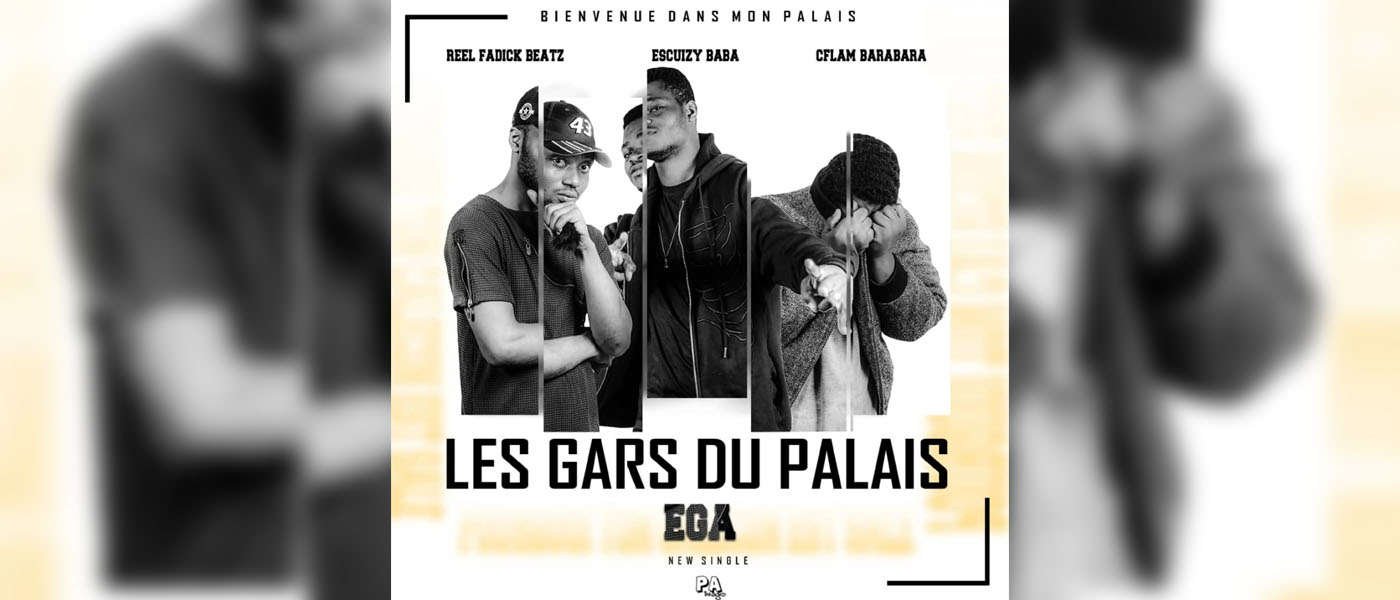 Les gars du palais - Ega | AfroRaise