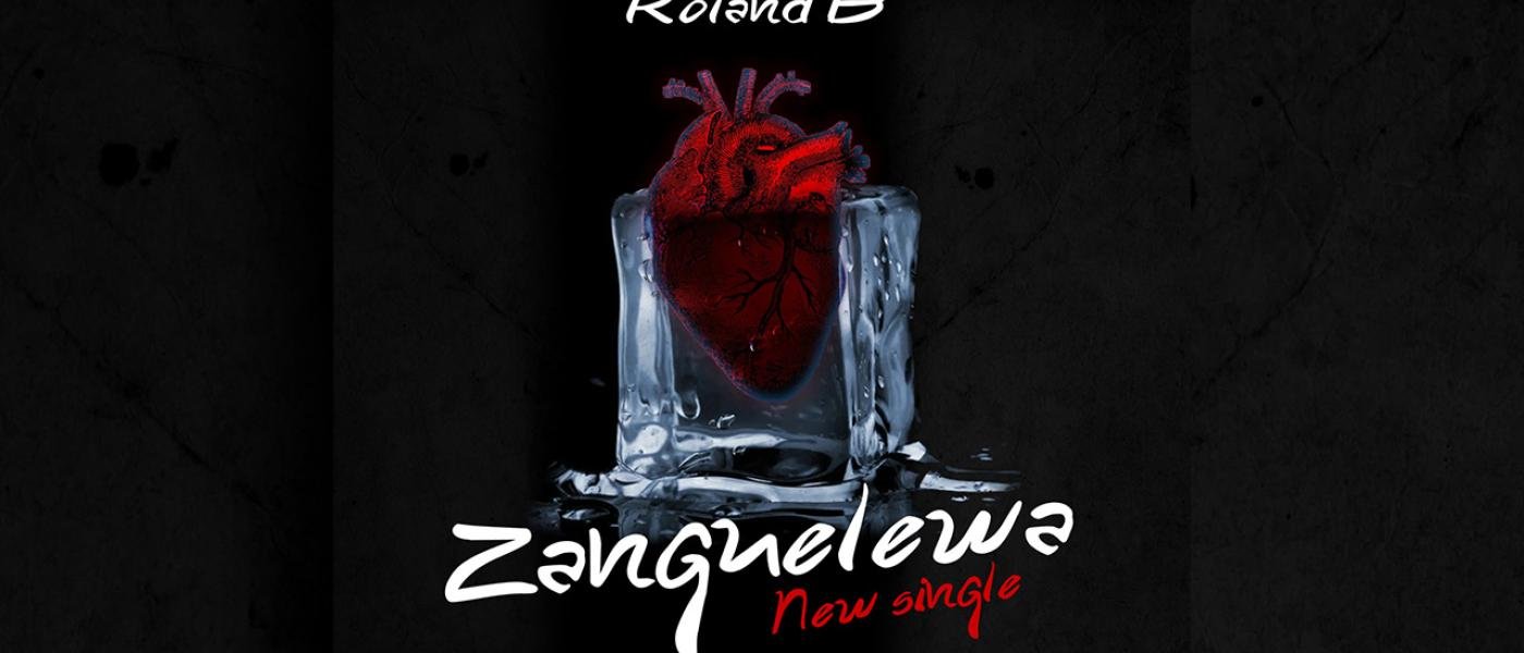 Roland B - Zanguelewa | AfroRaise